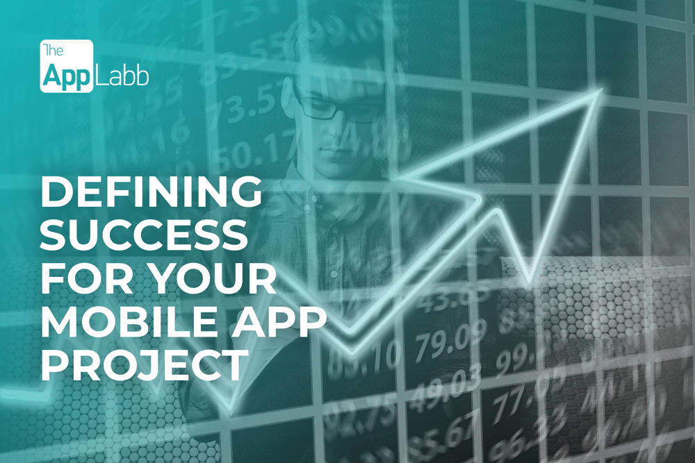 Defining Success for Your Mobile App Project