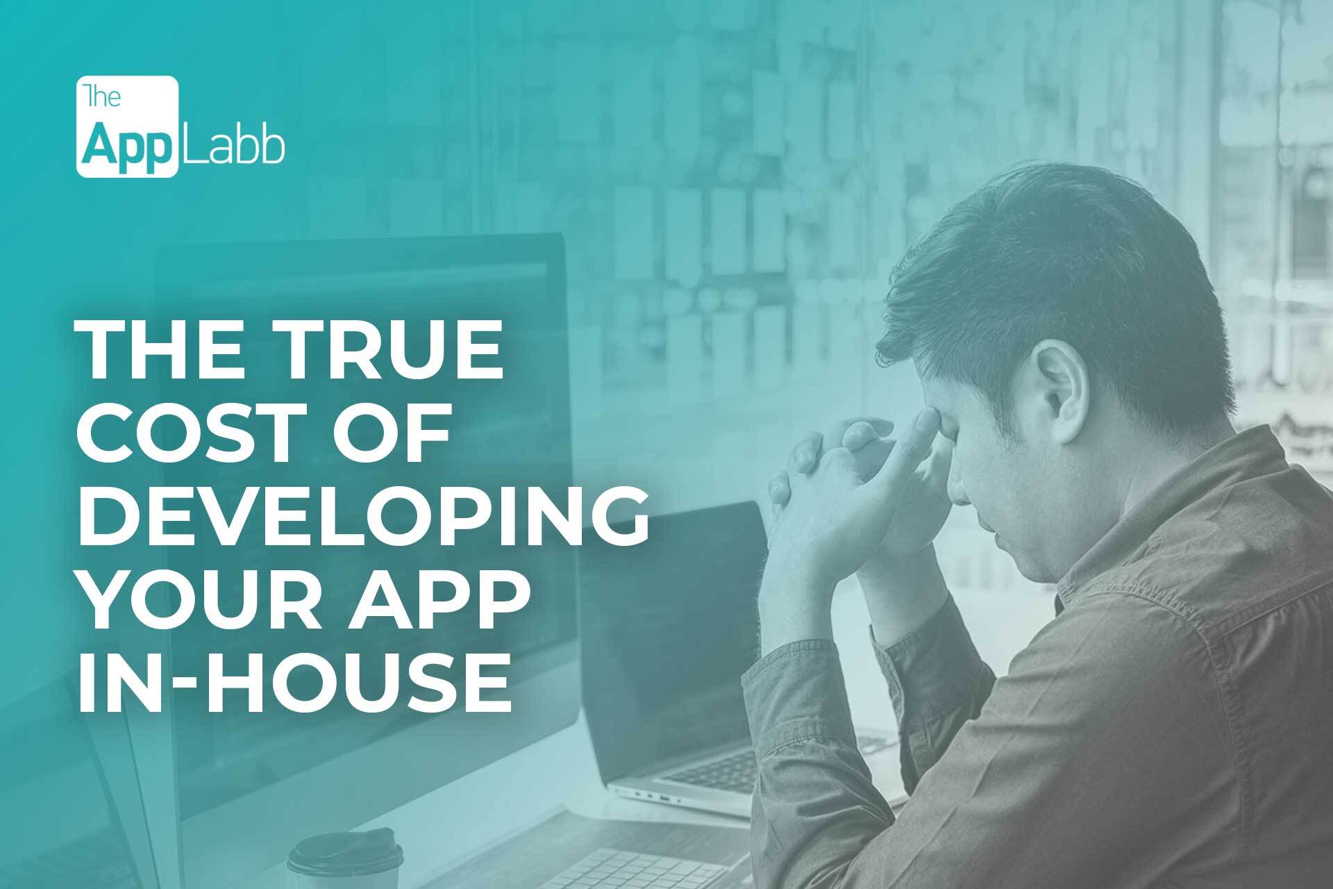 The true cost of developing your app in house feature image